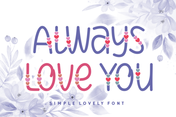 Always Love You: A Display Font That Makes Your Brand Feel Warmer