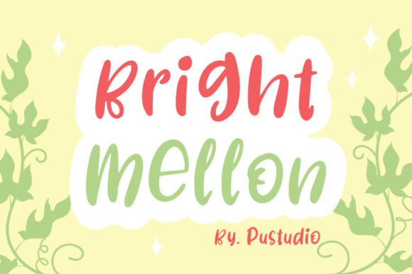 Bright Mellon: A Display Font That Makes Your Message Instantly Click